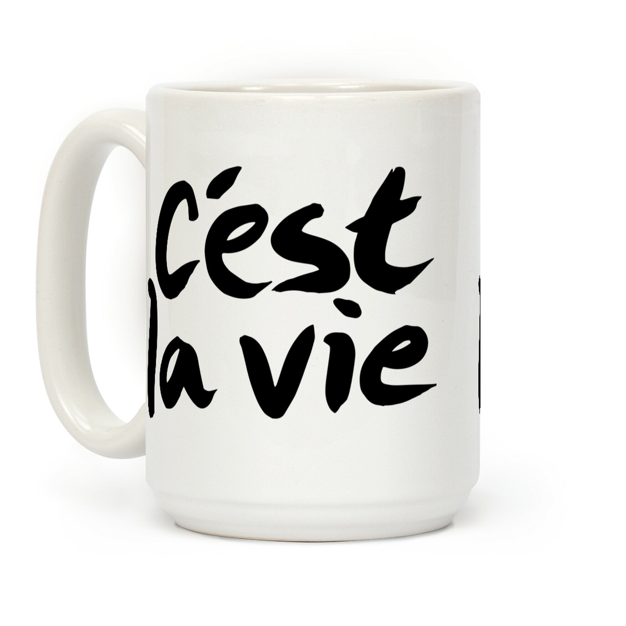 C'est La Vie Coffee Mug
