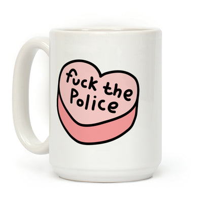 F*** The Police Conversation Heart Coffee Mug