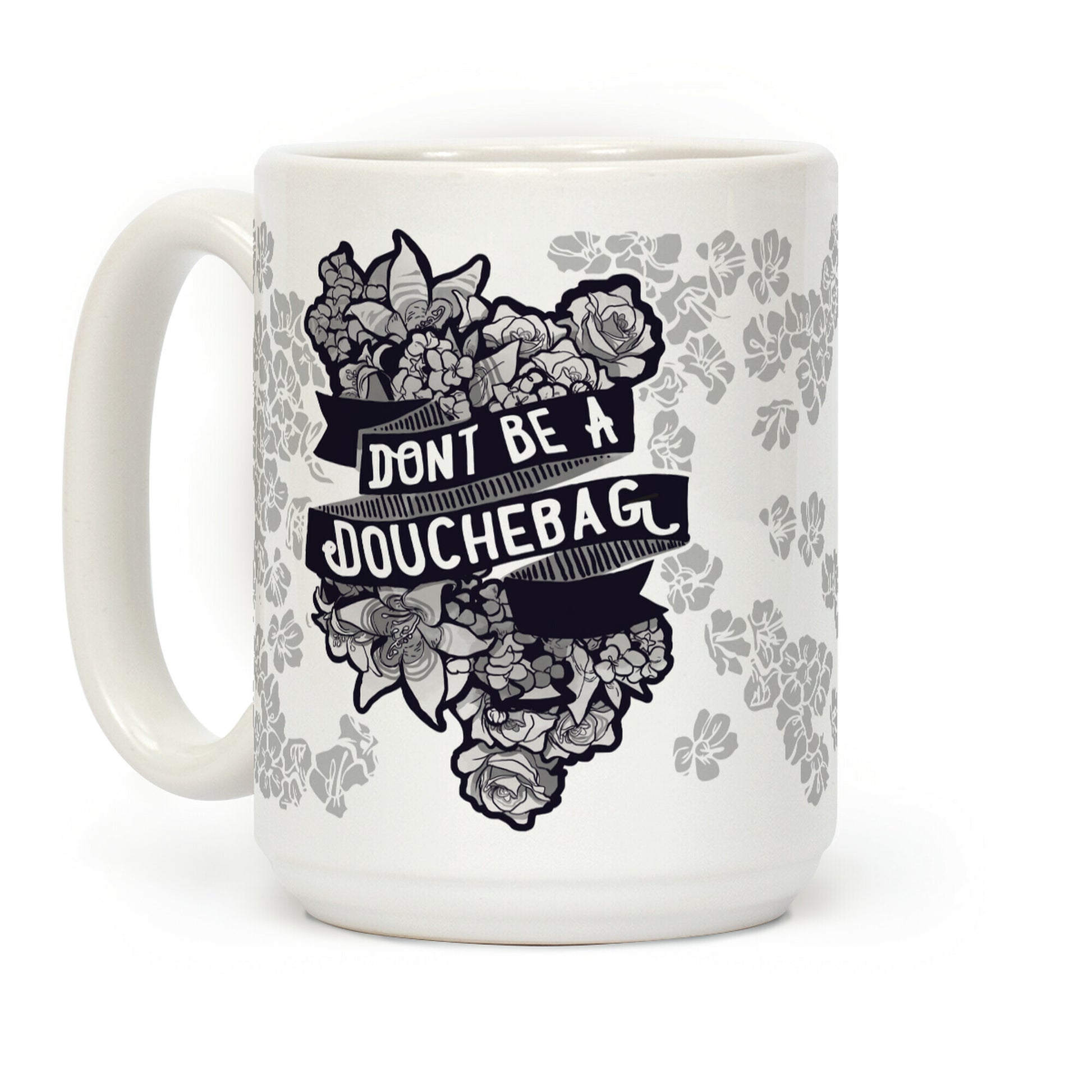Don't Be A Douchebag Coffee Mug
