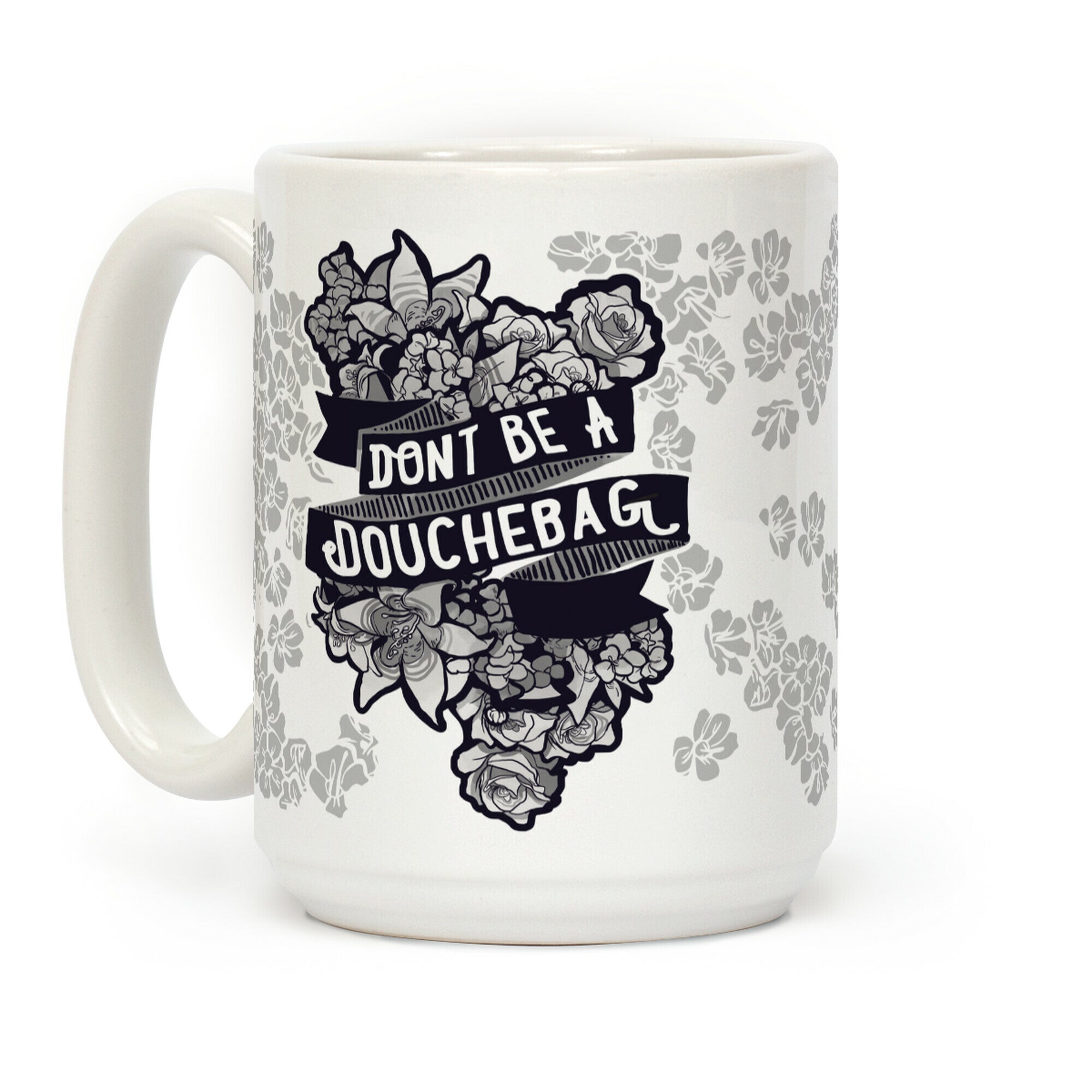 Don't Be A Douchebag Coffee Mug