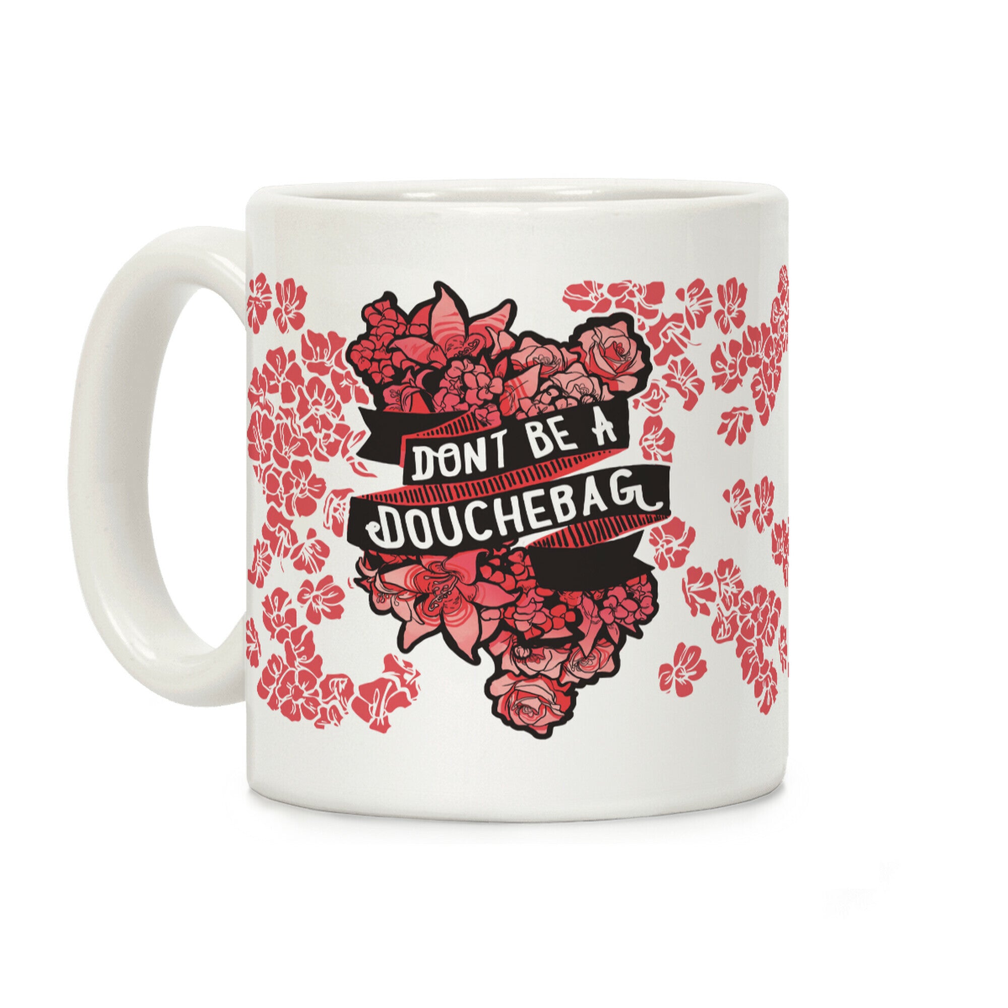 Don't Be A Douchebag Coffee Mug