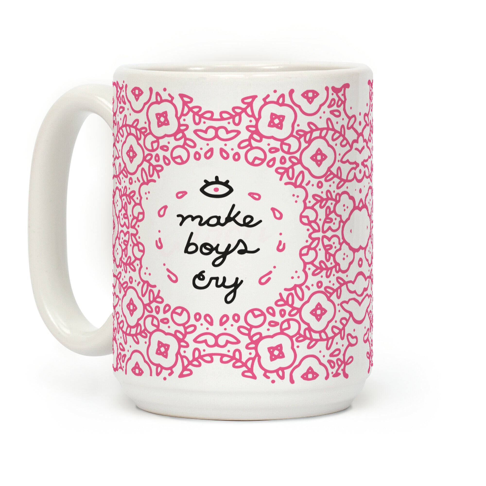 Make Boys Cry Coffee Mug