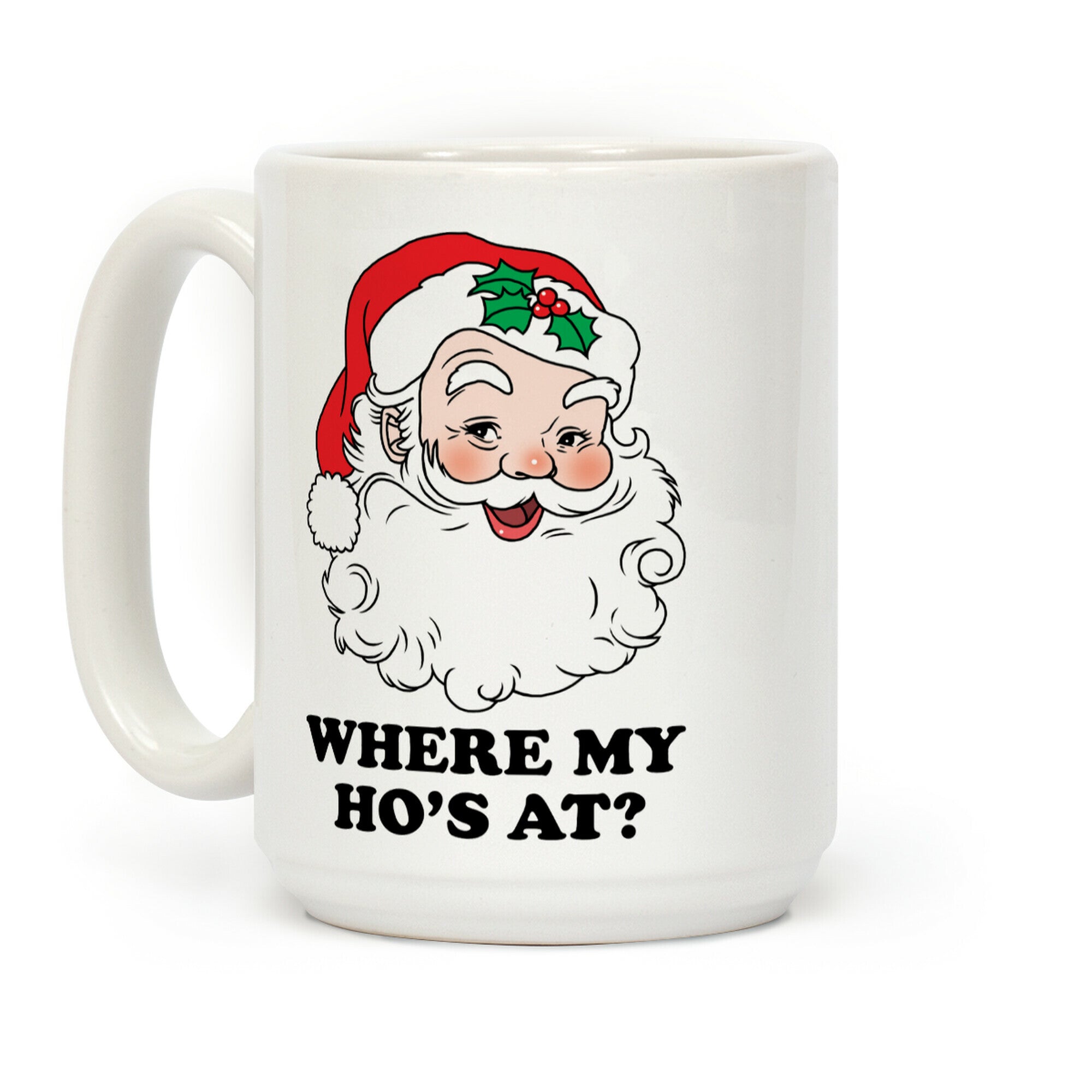 Where My Ho's At? Coffee Mug