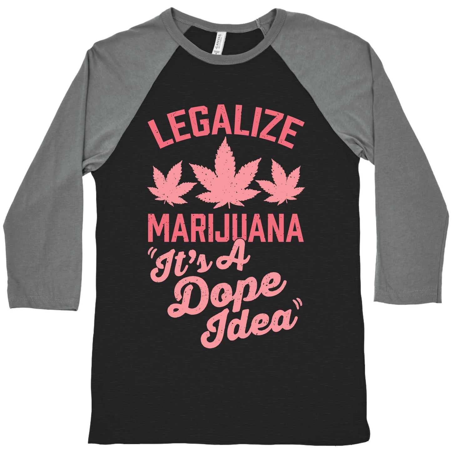 Legalize Marijuana: It's A Dope Idea Baseball Tee