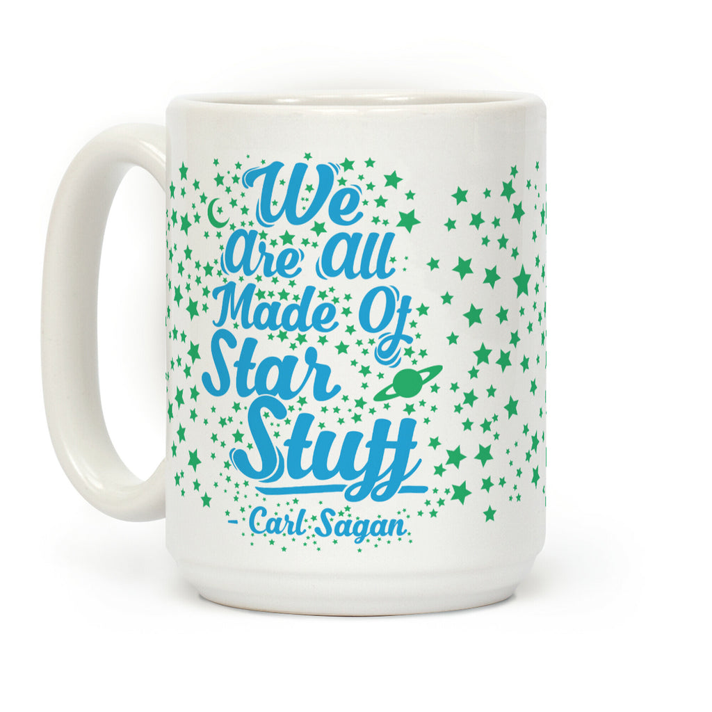 We Are Made Of Star stuff Carl Sagan Quote Coffee Mug