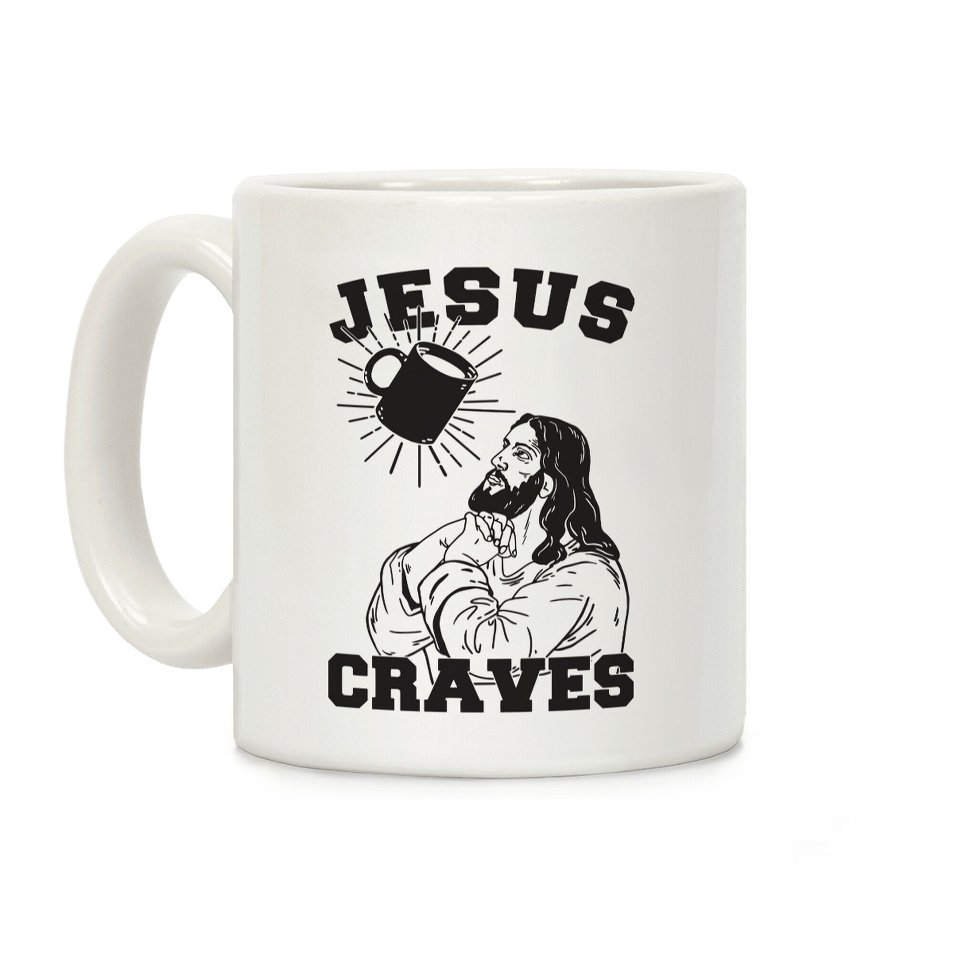 Jesus Craves Coffee Coffee Mug