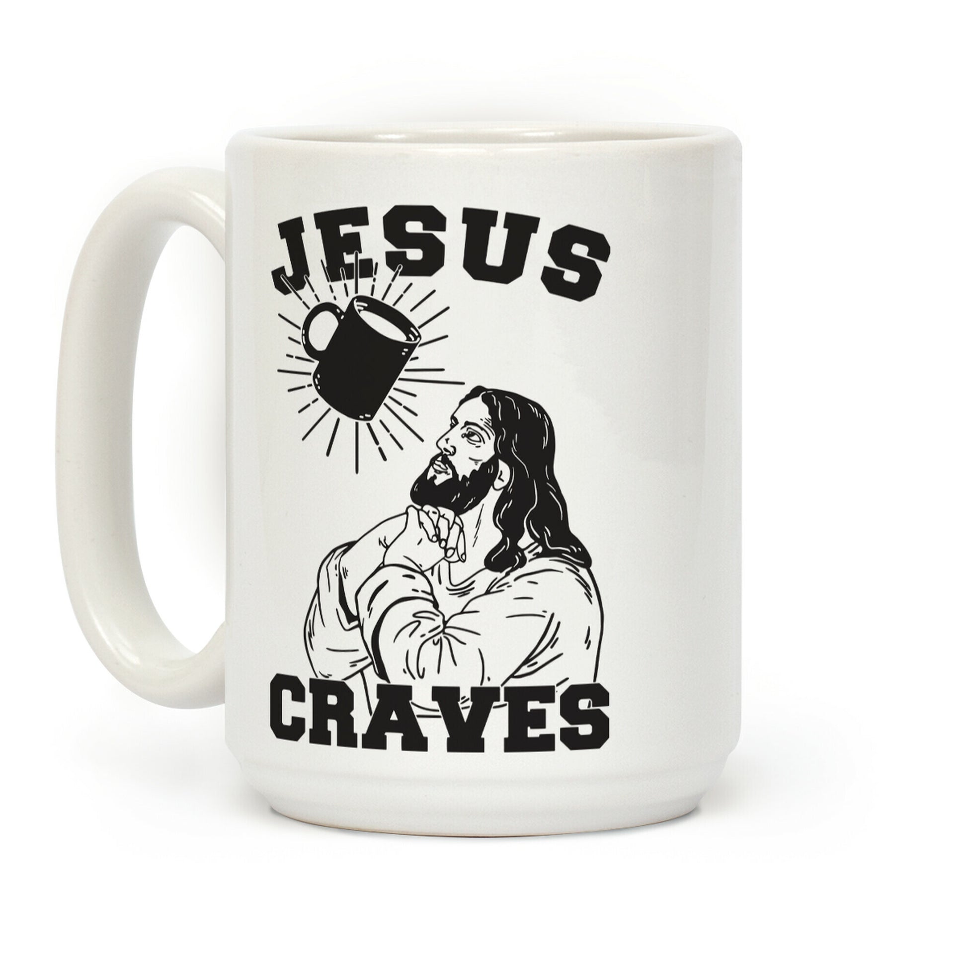 Jesus Craves Coffee Coffee Mug
