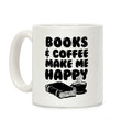 Books & Coffee Make Me Happy Coffee Mug