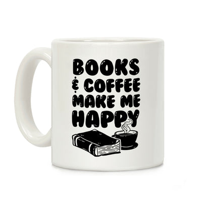 Books & Coffee Make Me Happy Coffee Mug