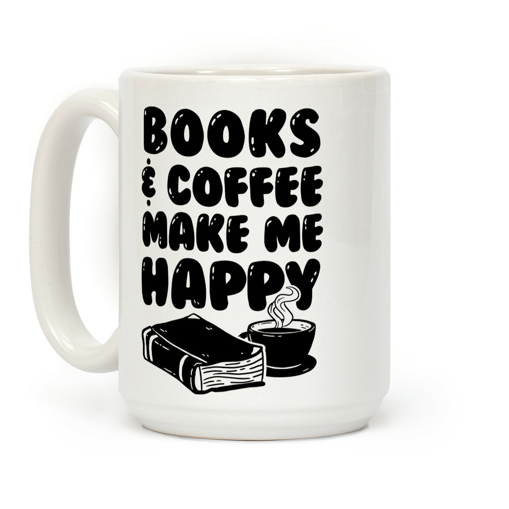 Books & Coffee Make Me Happy Coffee Mug