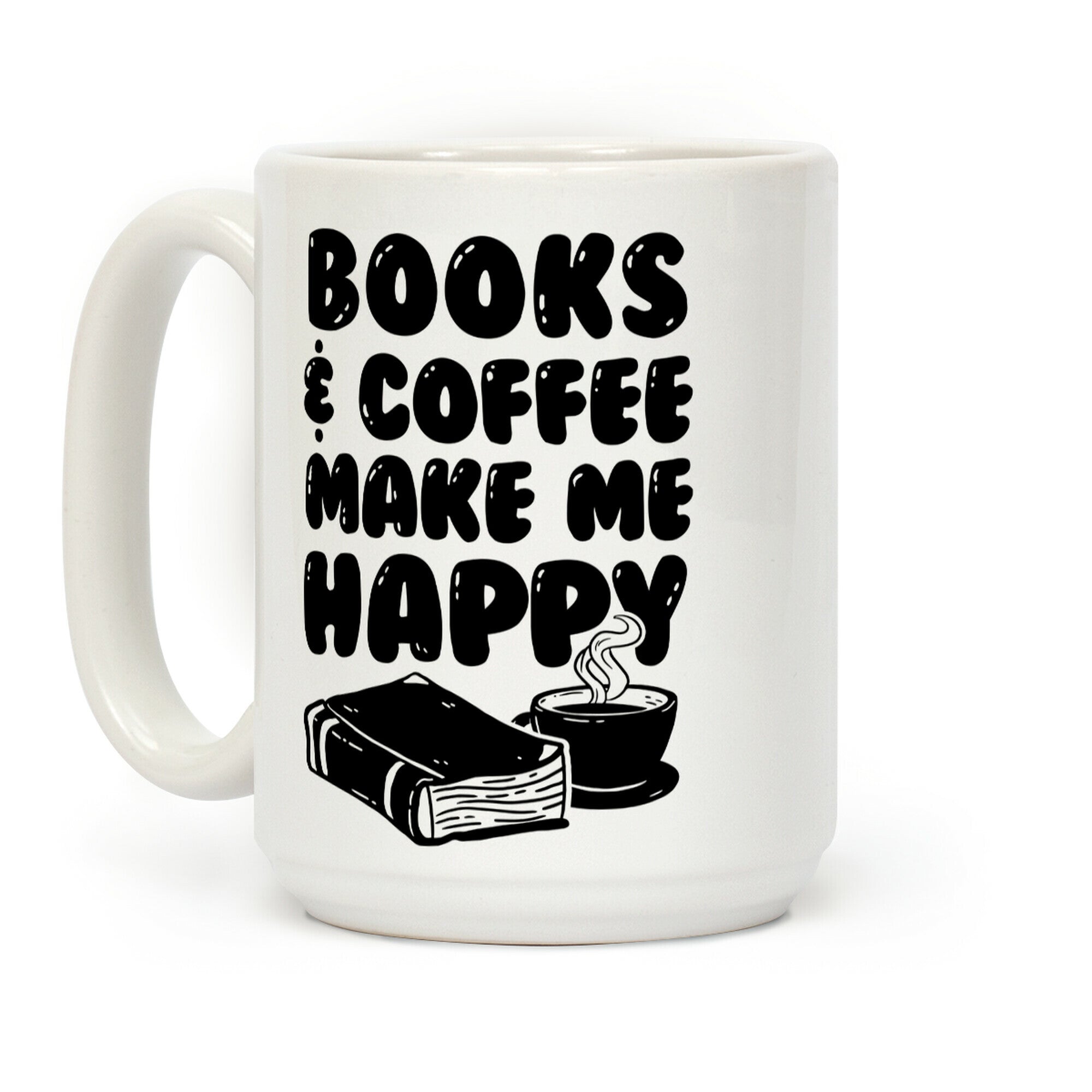 Books & Coffee Make Me Happy Coffee Mug