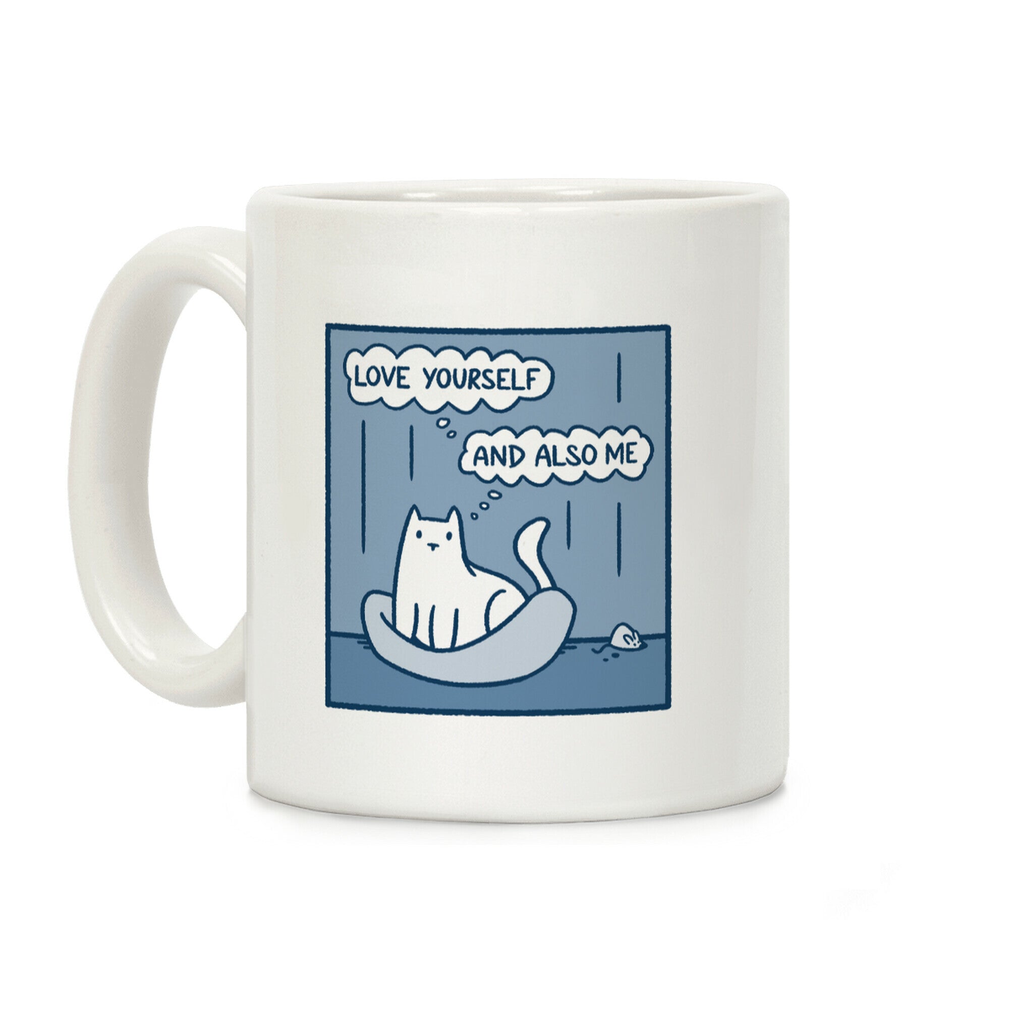 Love Yourself (And Also Me) Coffee Mug