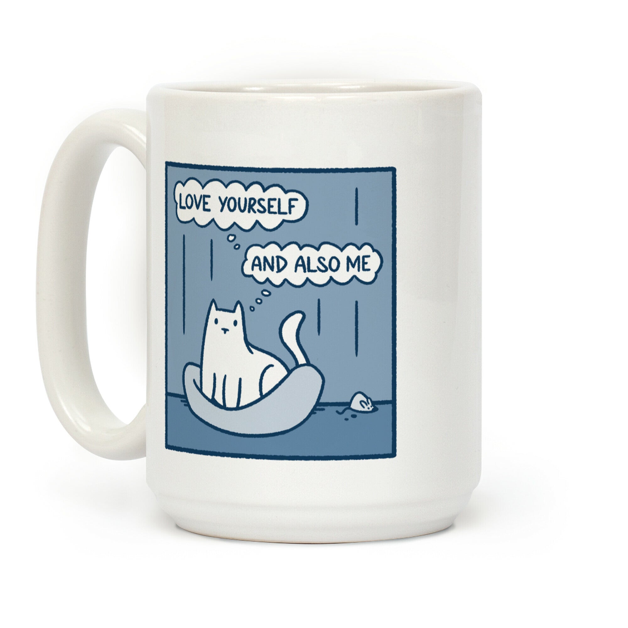 Love Yourself (And Also Me) Coffee Mug