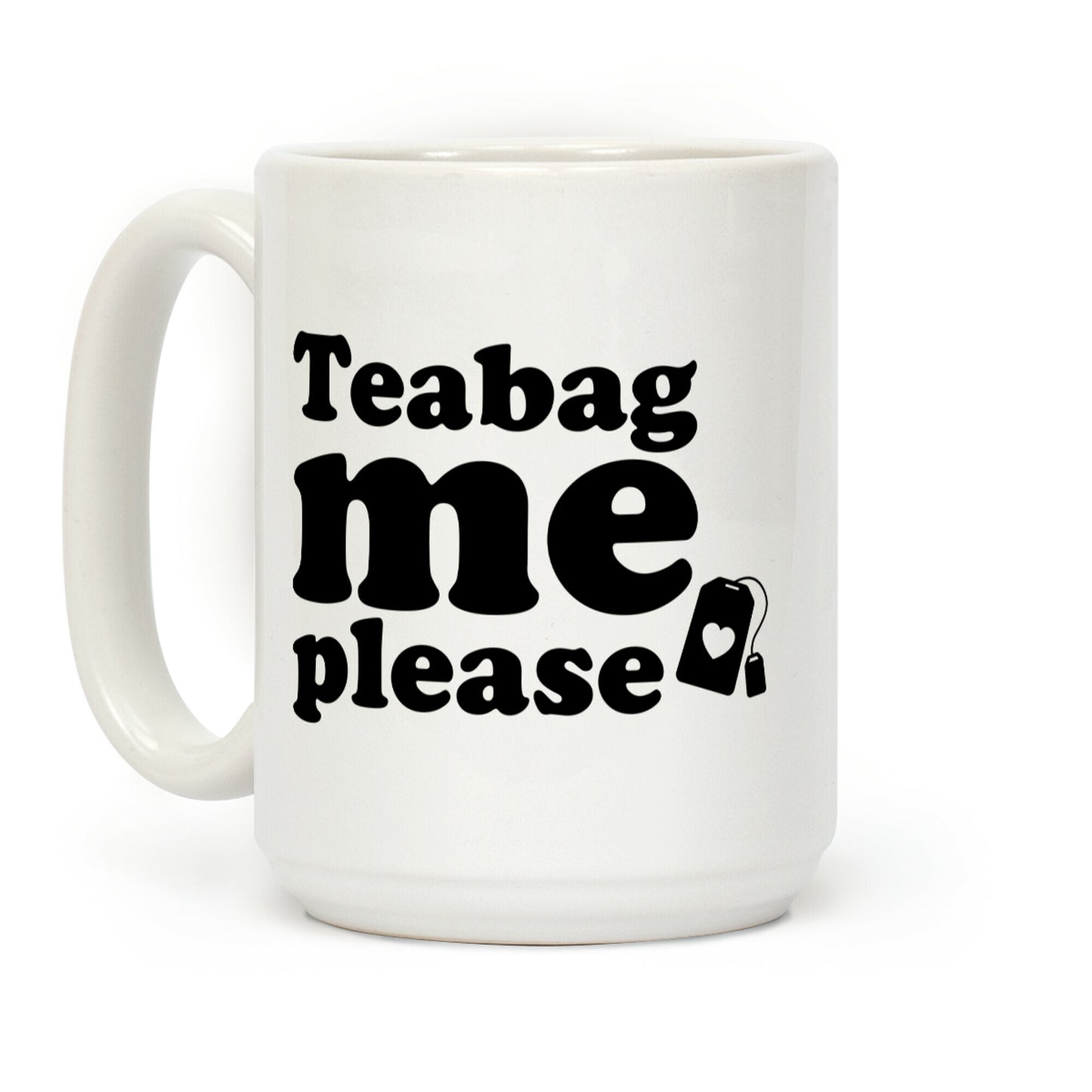 Teabag Me Please Coffee Mug