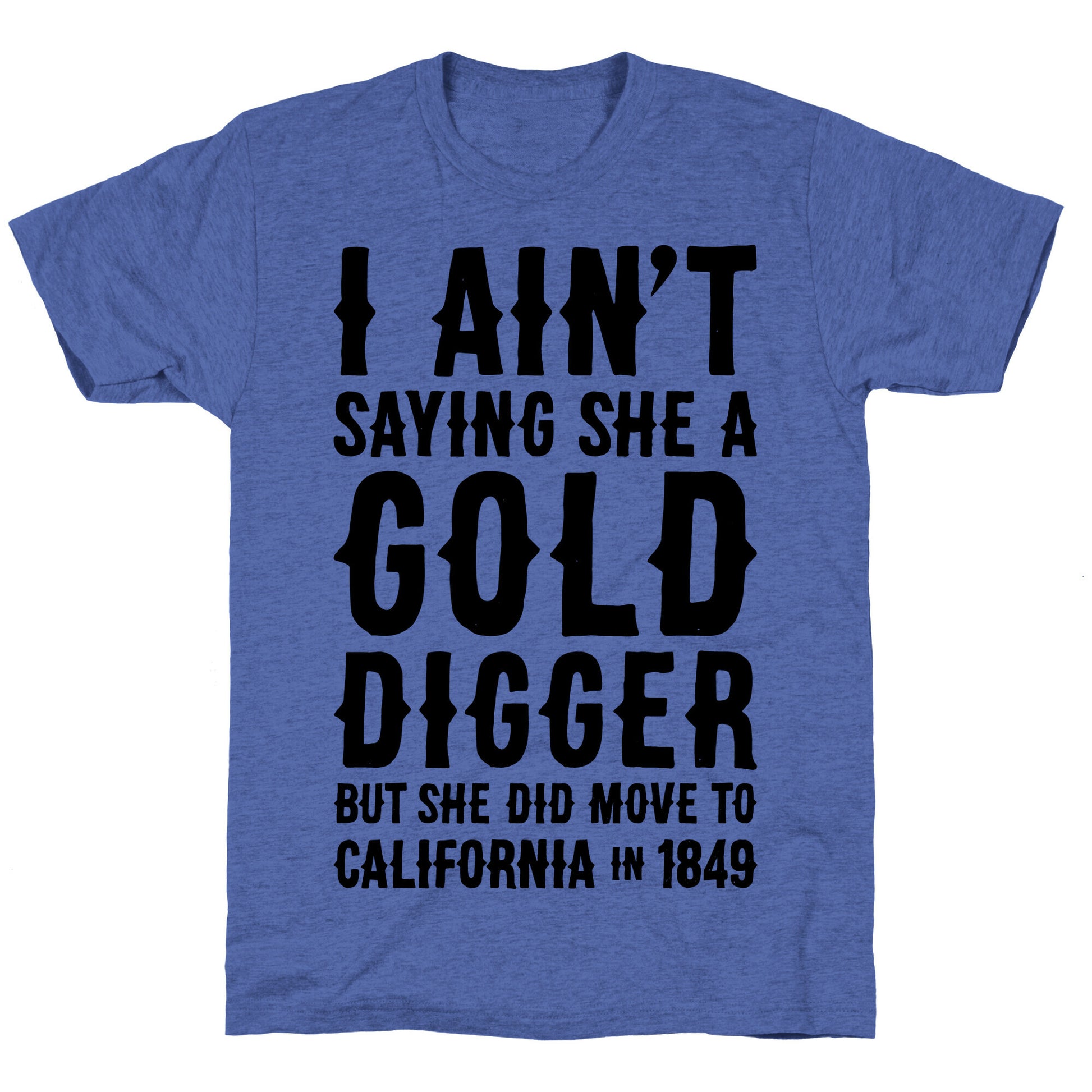 Gold Digger Unisex Triblend Tee