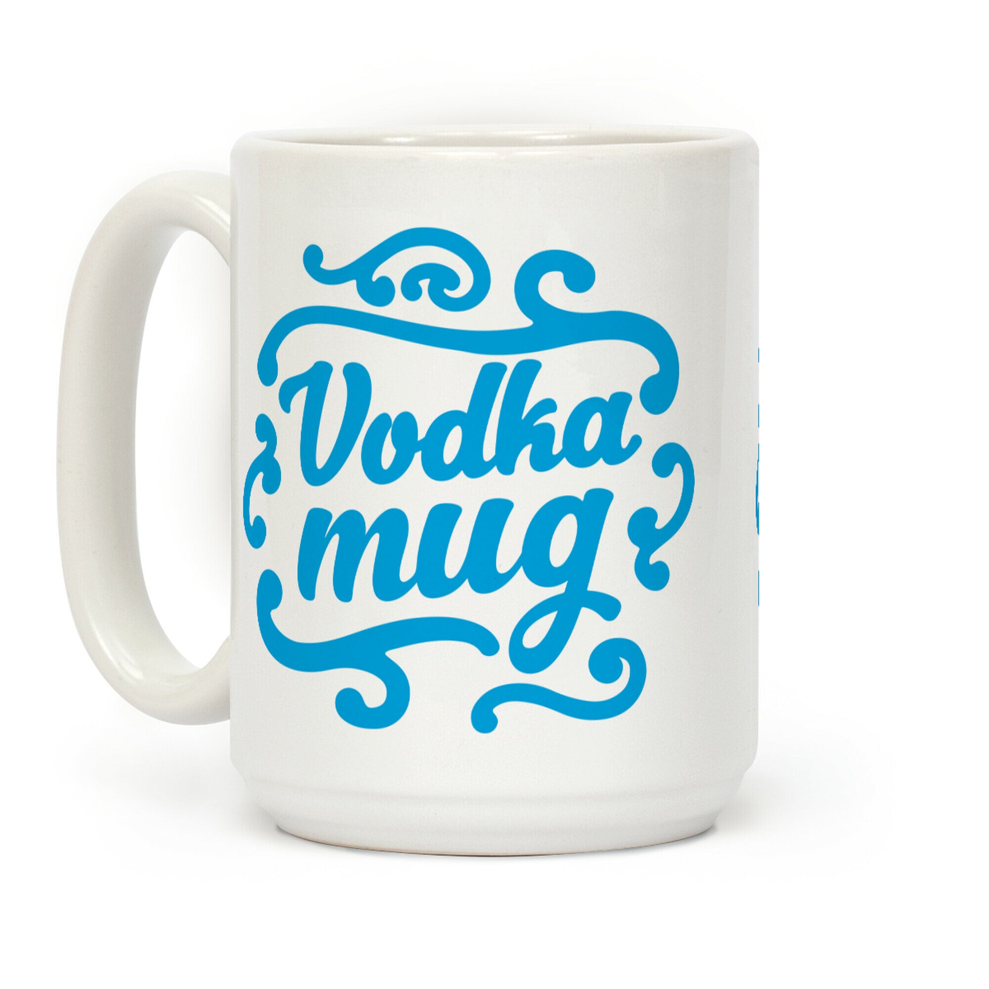 Vodka Mug Coffee Mug