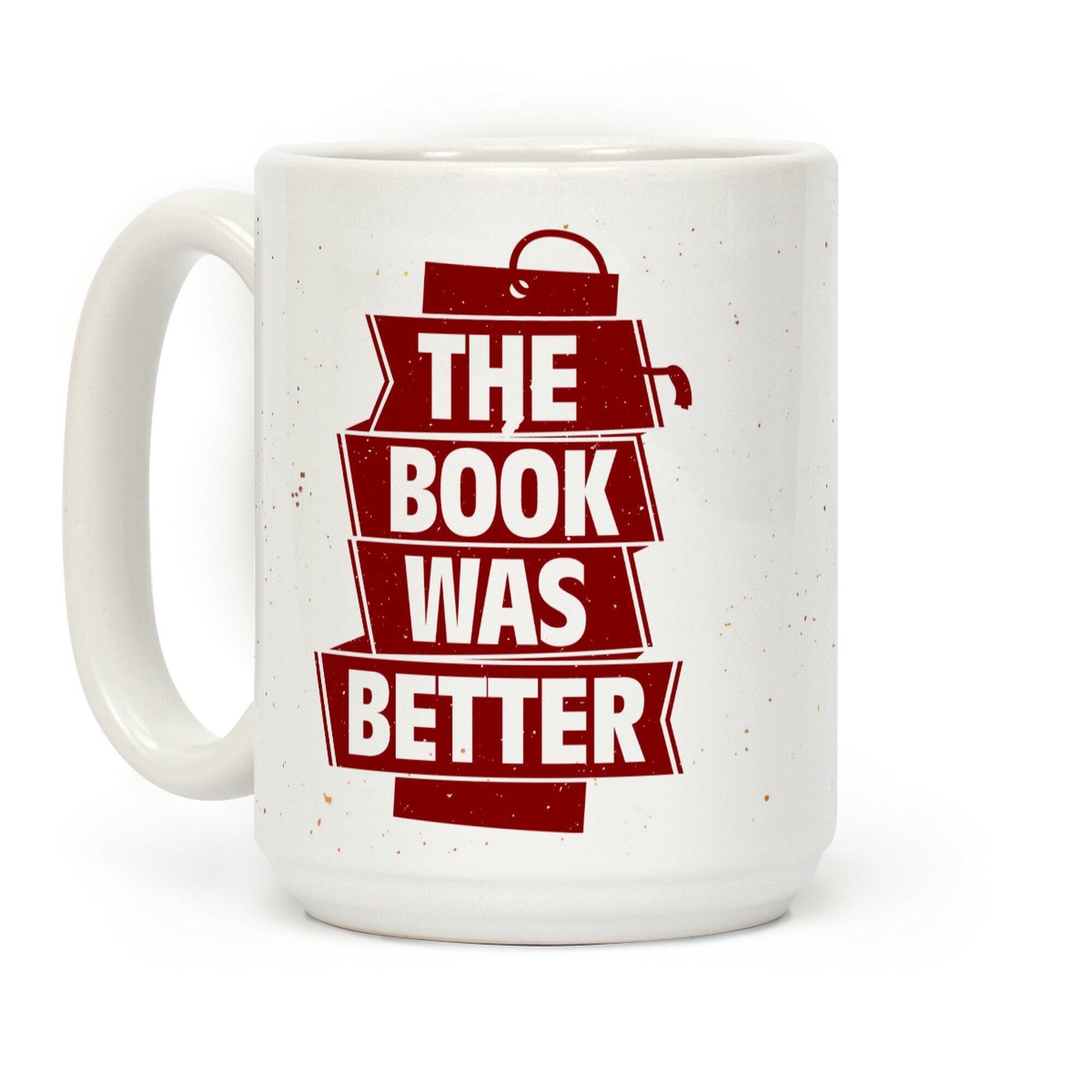 The Book Was Better Coffee Mug