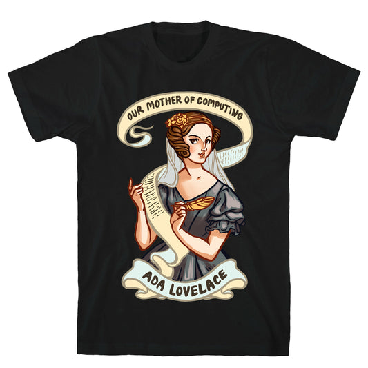 Ada Lovelace: Our Mother of Computing T-Shirt