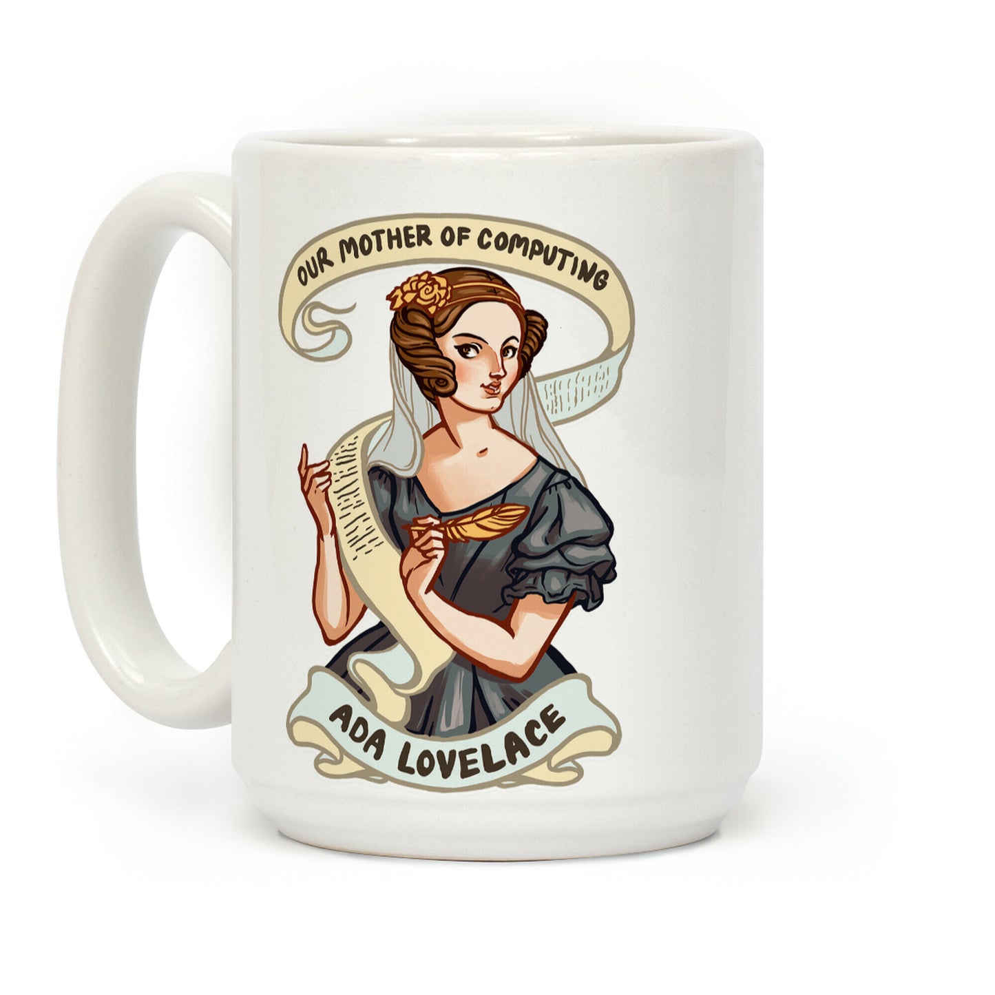 Ada Lovelace: Our Mother of Computing Coffee Mug