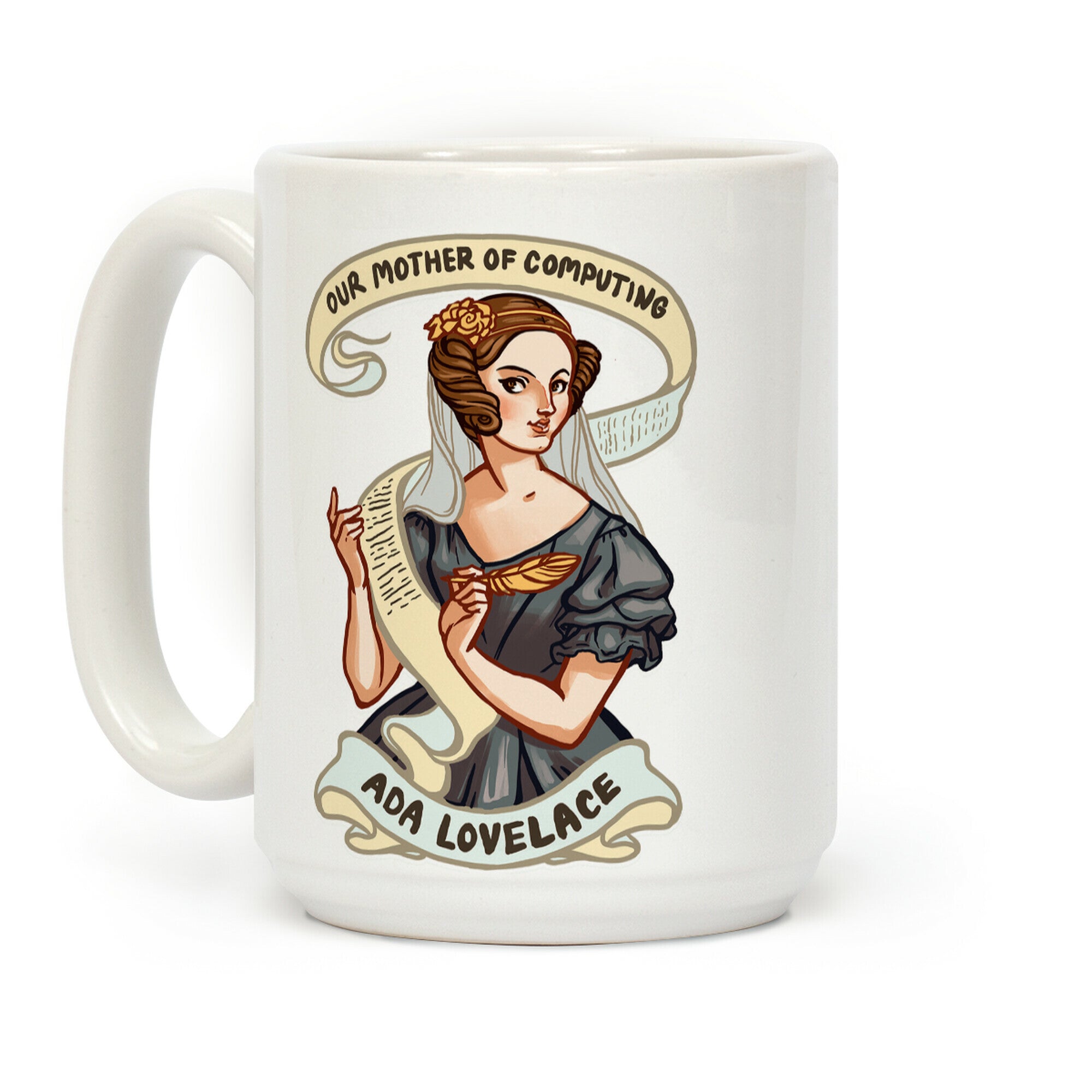 Ada Lovelace: Our Mother of Computing Coffee Mug
