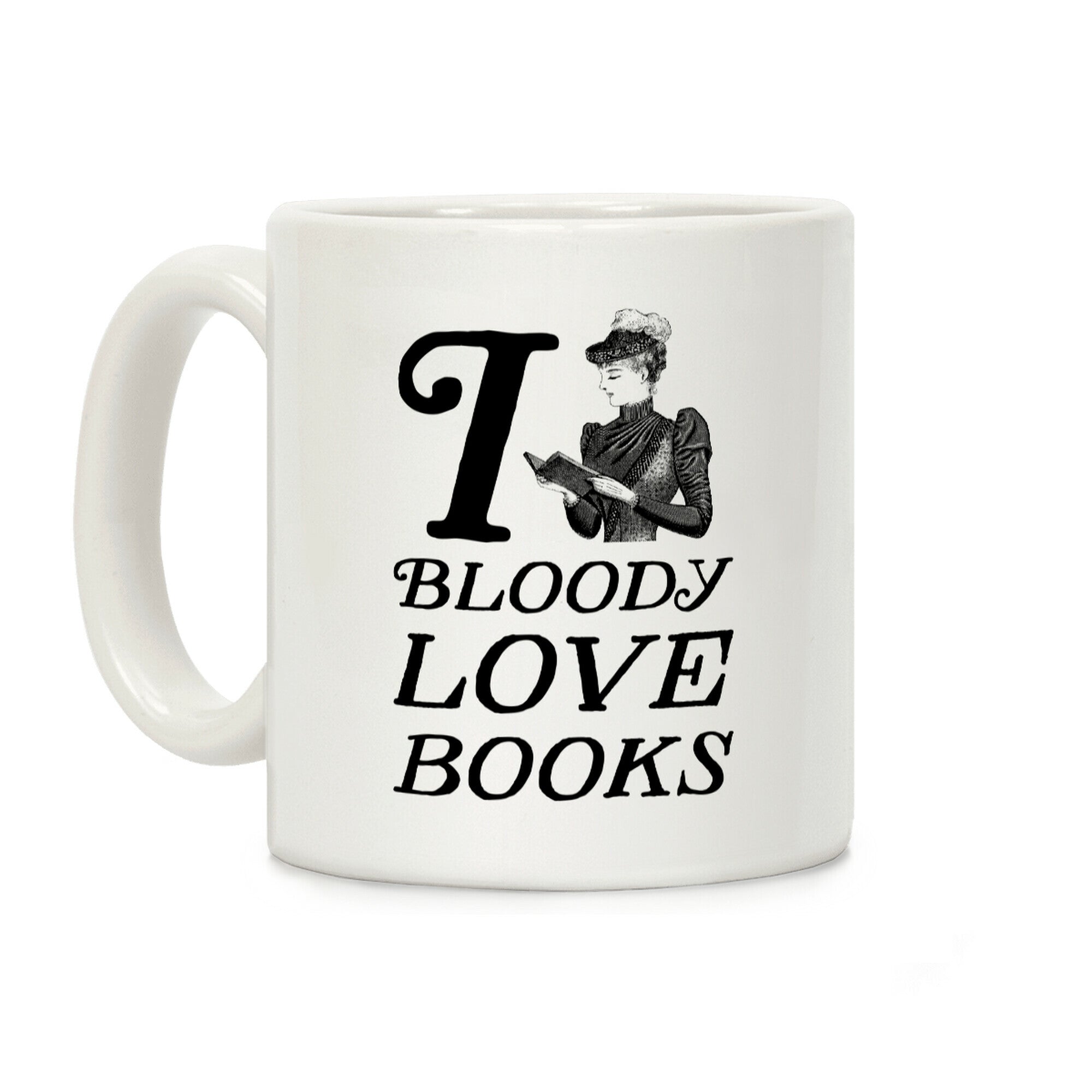 I Bloody Love Books Coffee Mug