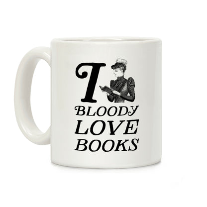 I Bloody Love Books Coffee Mug