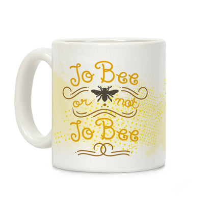 To Bee or Not To Bee Coffee Mug