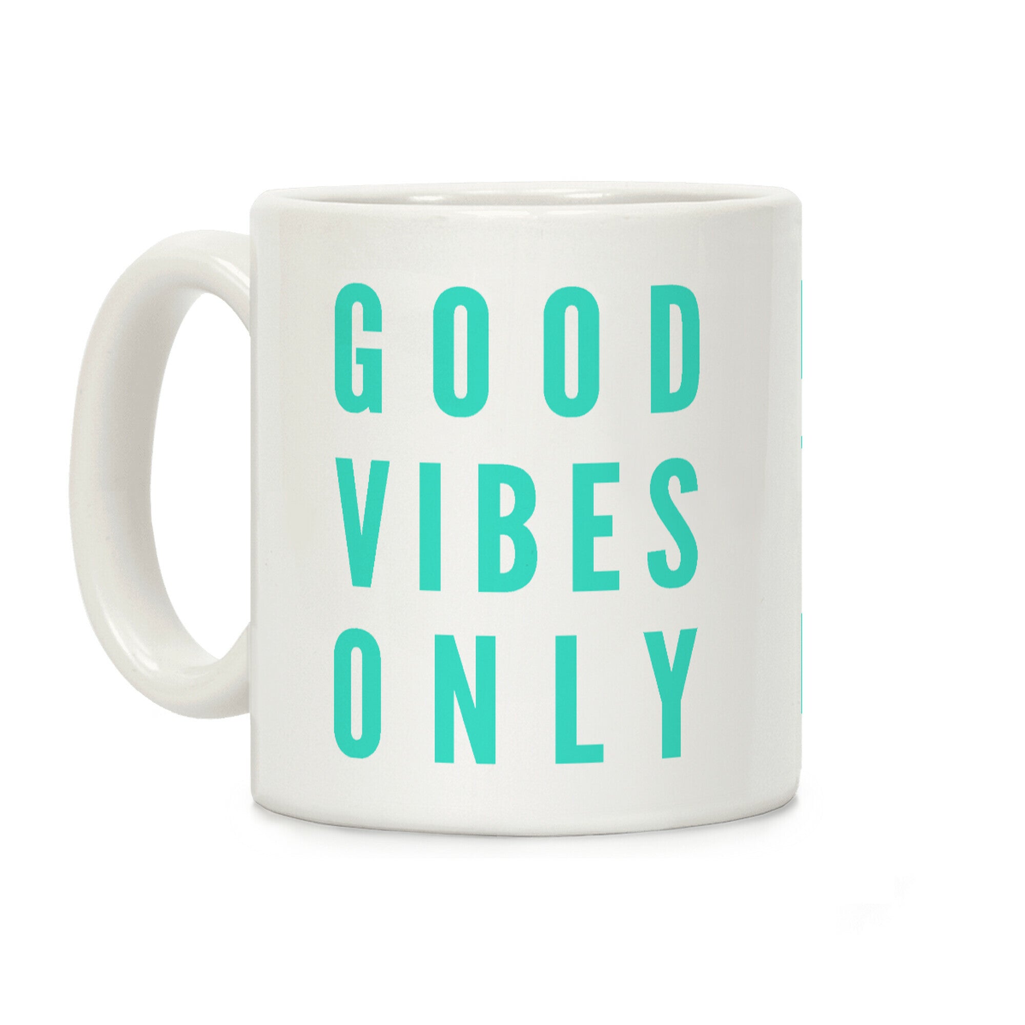 Good Vibes Only Coffee Mug