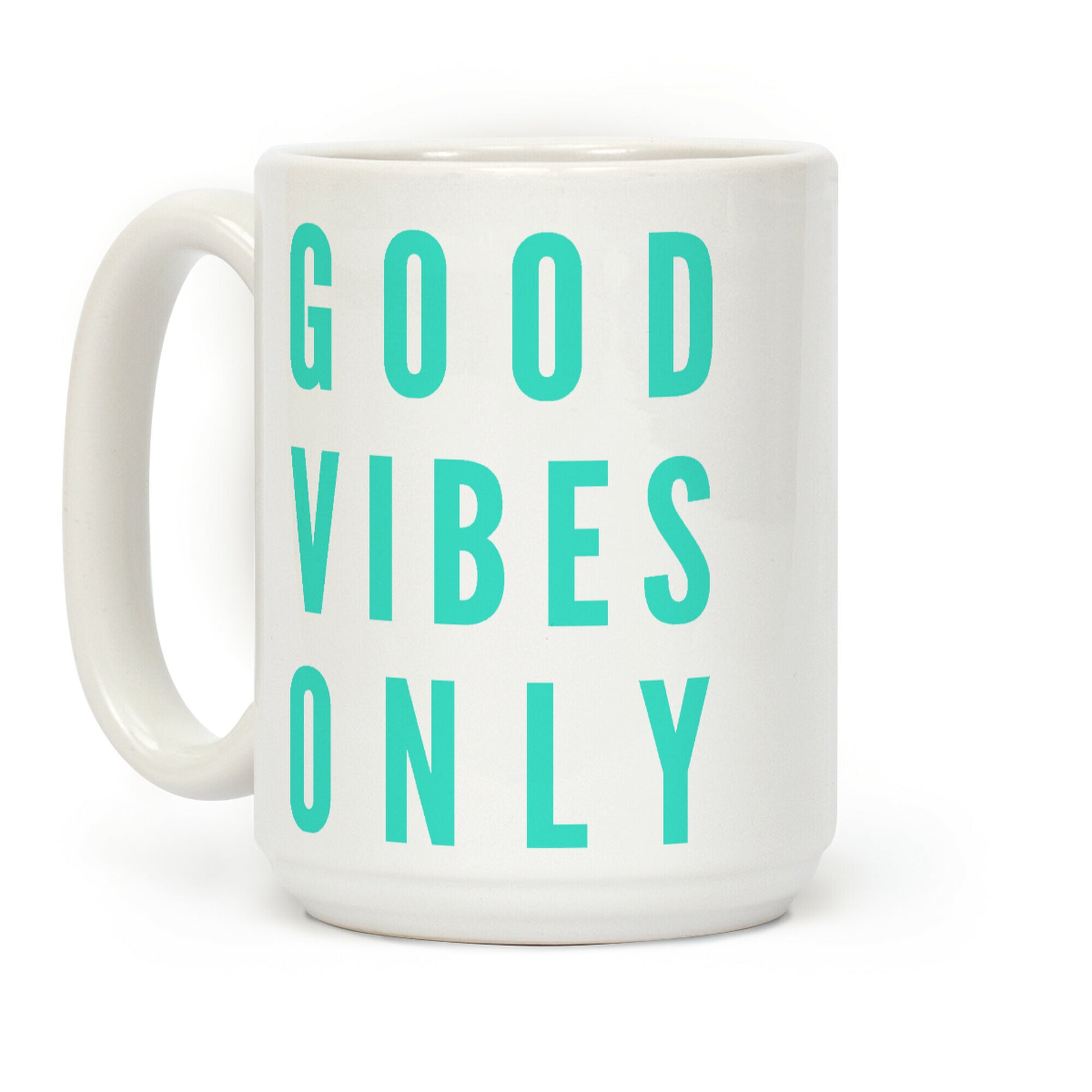 Good Vibes Only Coffee Mug
