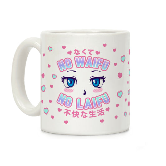 No Waifu No Laifu Coffee Mug