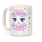 No Waifu No Laifu Coffee Mug