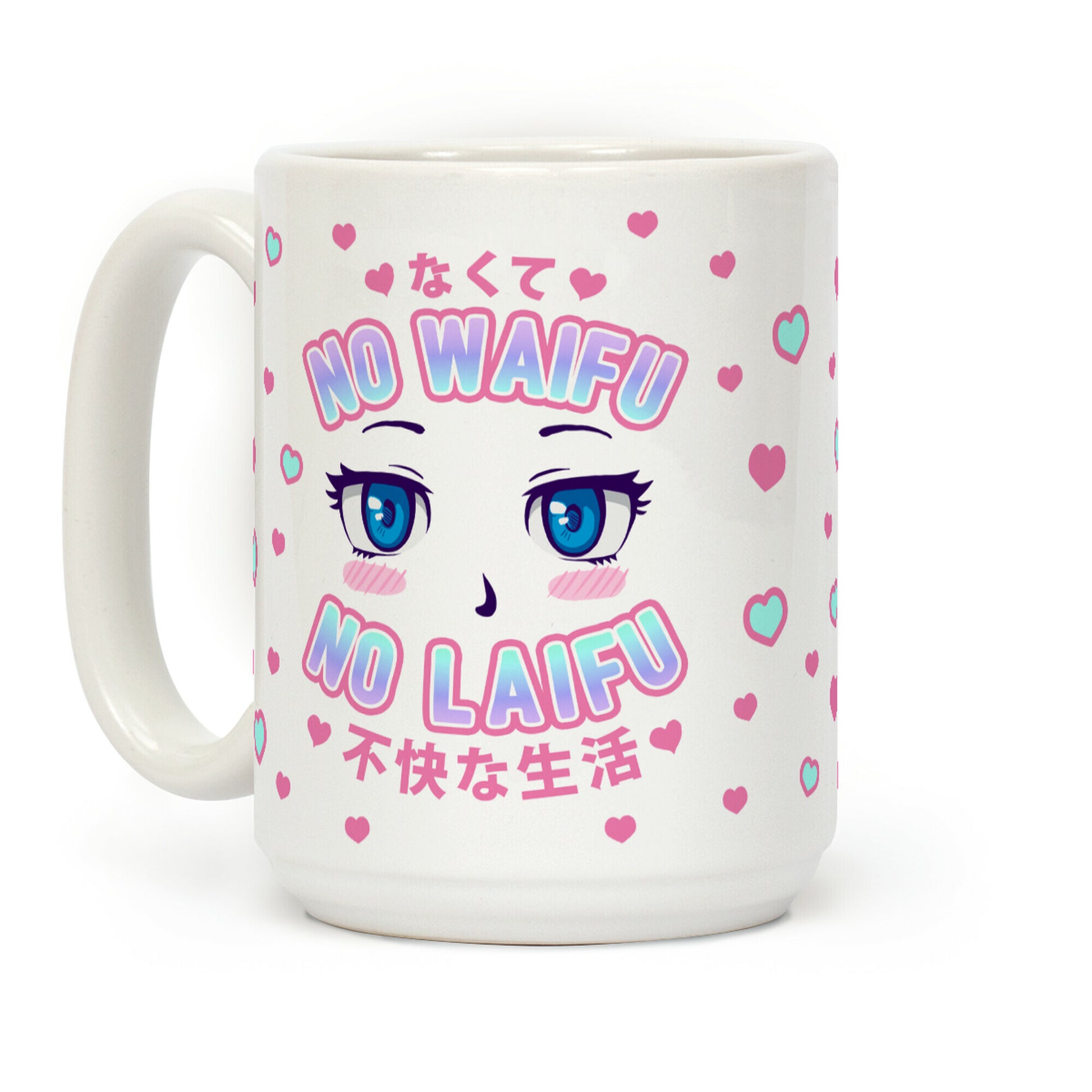 No Waifu No Laifu Coffee Mug