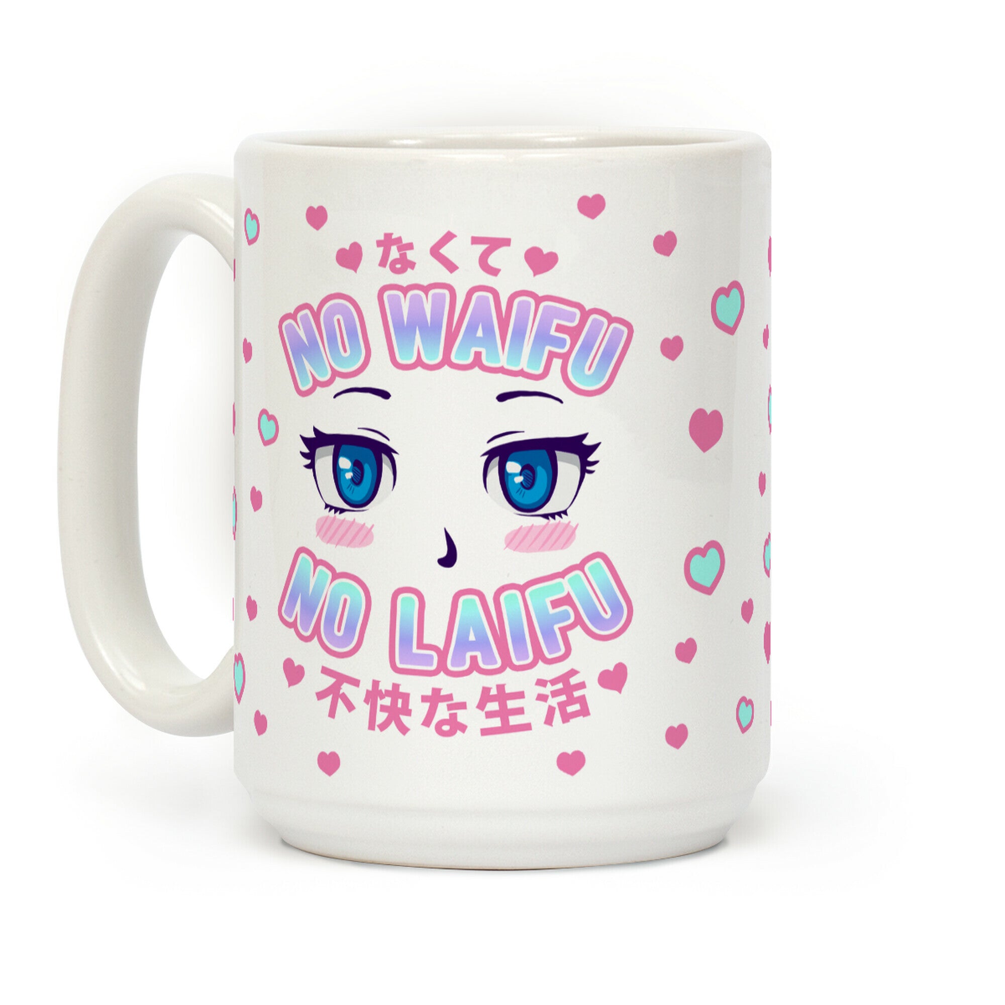 No Waifu No Laifu Coffee Mug