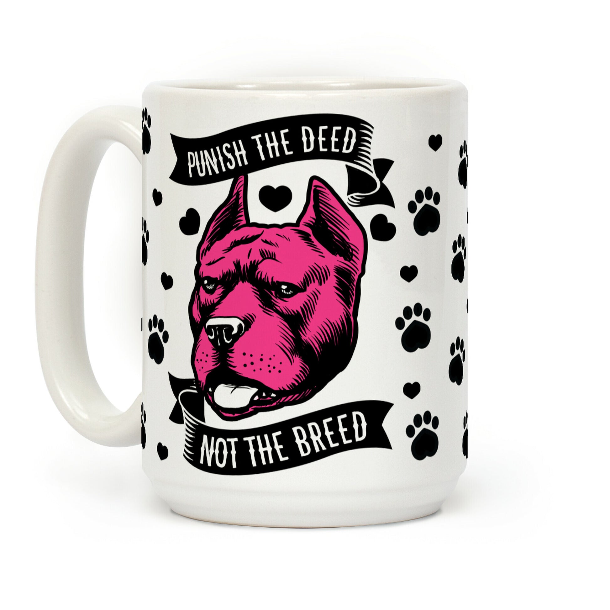 Punish the Deed Not the Breed Coffee Mug