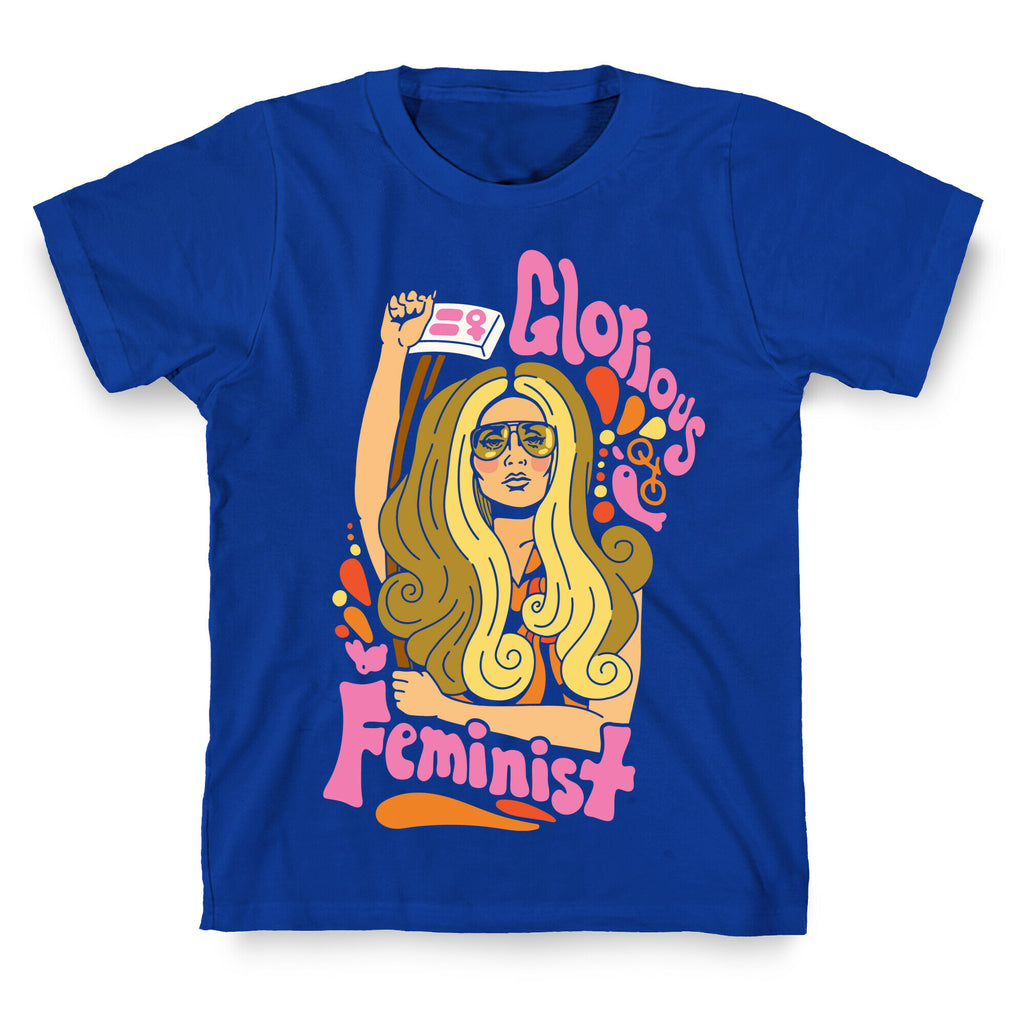 Glorious Feminist T-Shirt