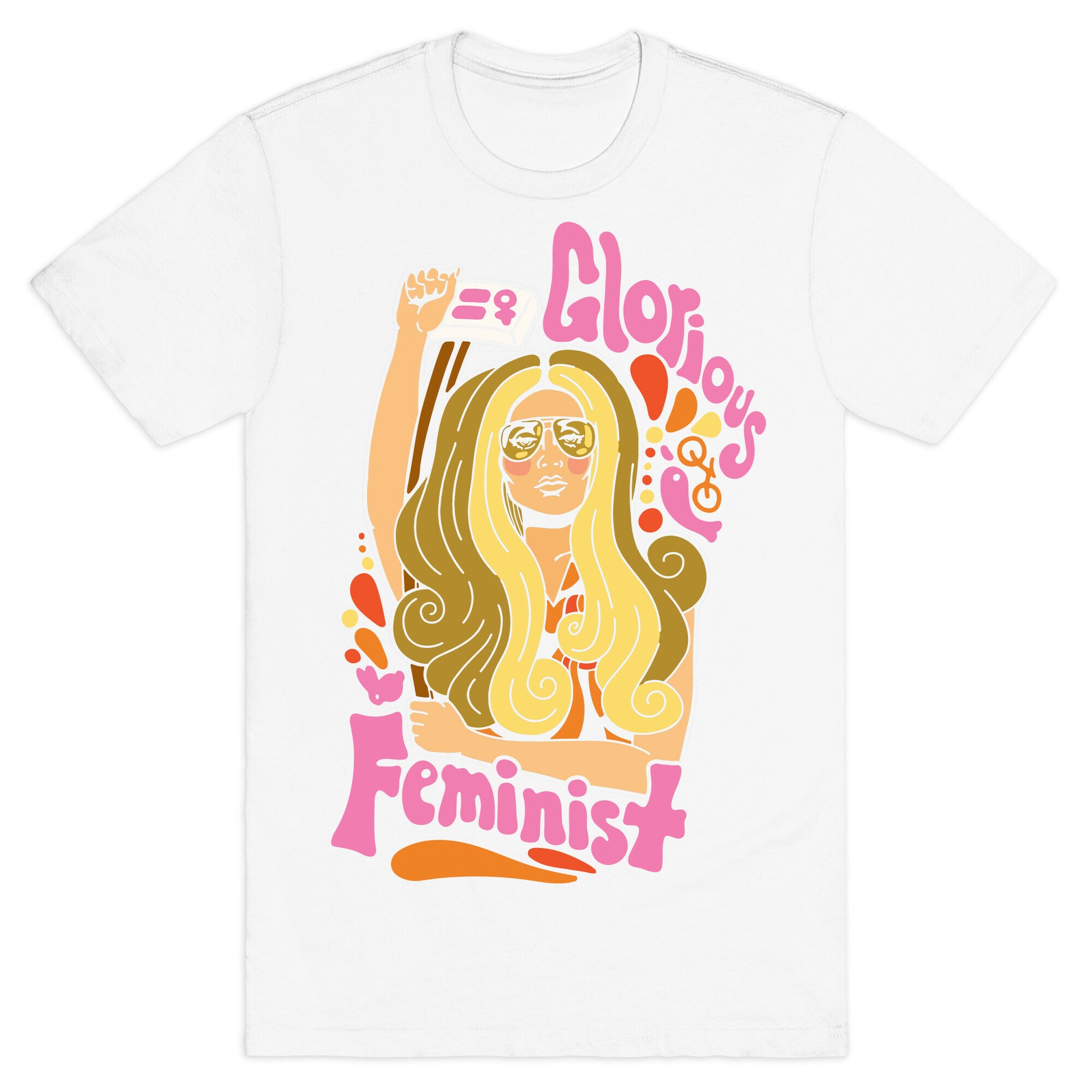 Glorious Feminist T-Shirt