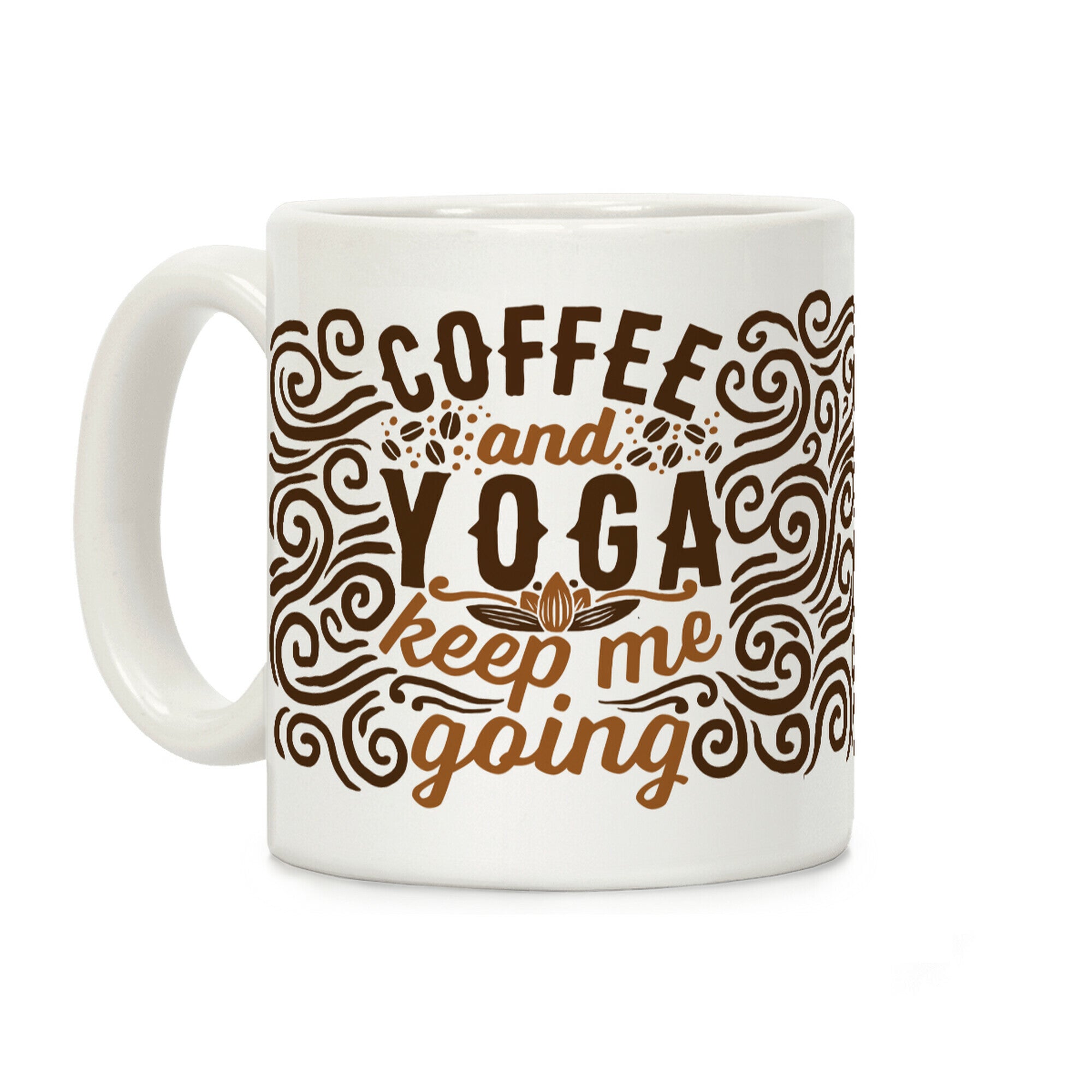 Coffee And Yoga Keep Me Going Coffee Mug