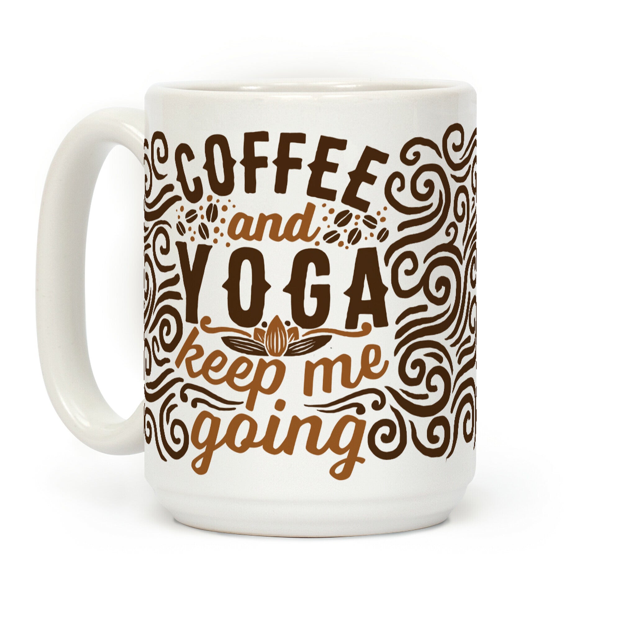 Coffee And Yoga Keep Me Going Coffee Mug