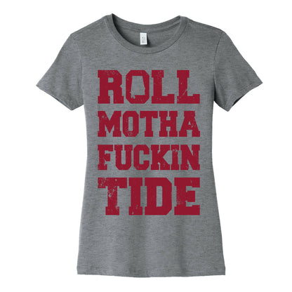 Roll Motha Fuckin Tide (Vintage Shirt) Women's Cotton Tee
