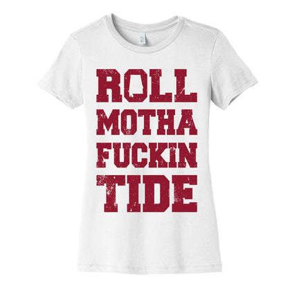 Roll Motha Fuckin Tide (Vintage Shirt) Women's Cotton Tee
