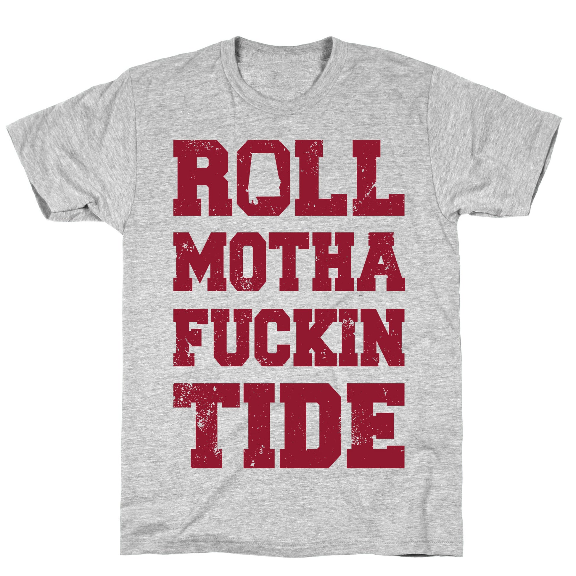 Roll Motha Fuckin Tide (Vintage Shirt) T-Shirt