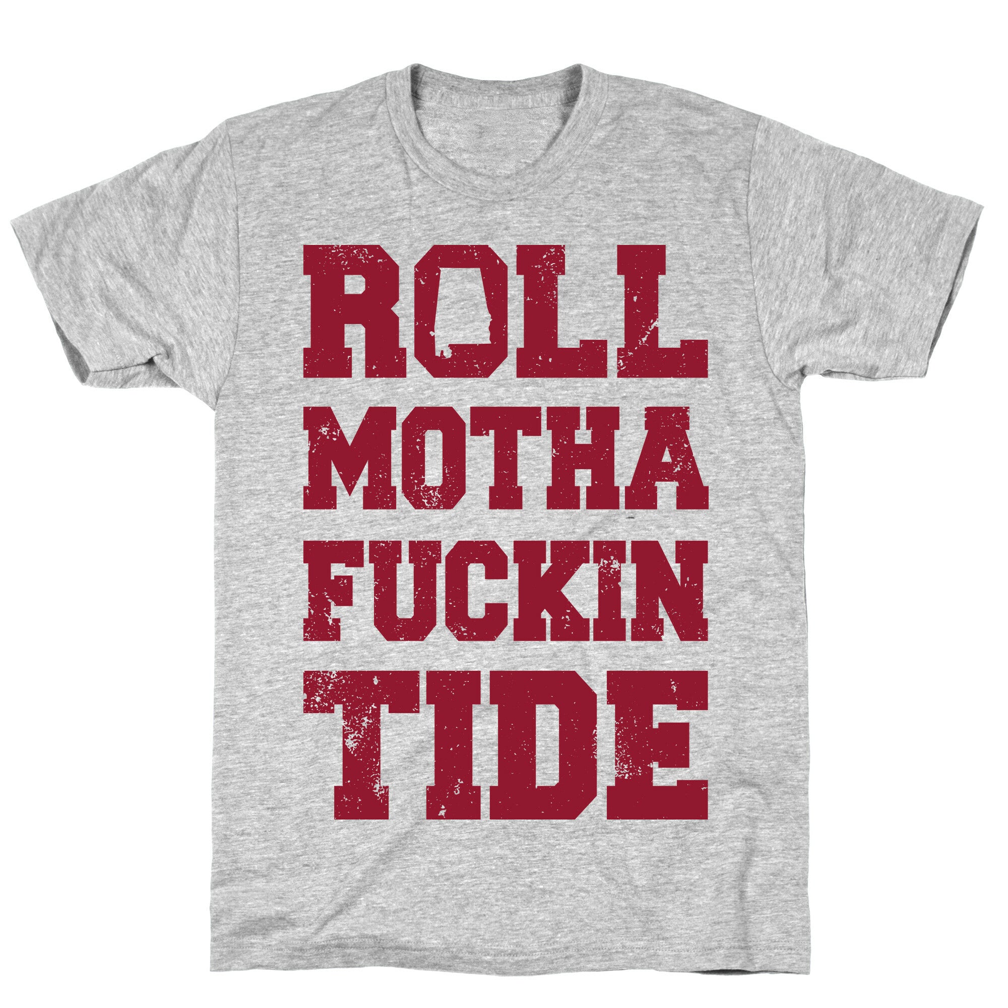 Roll Motha Fuckin Tide (Vintage Shirt) T-Shirt