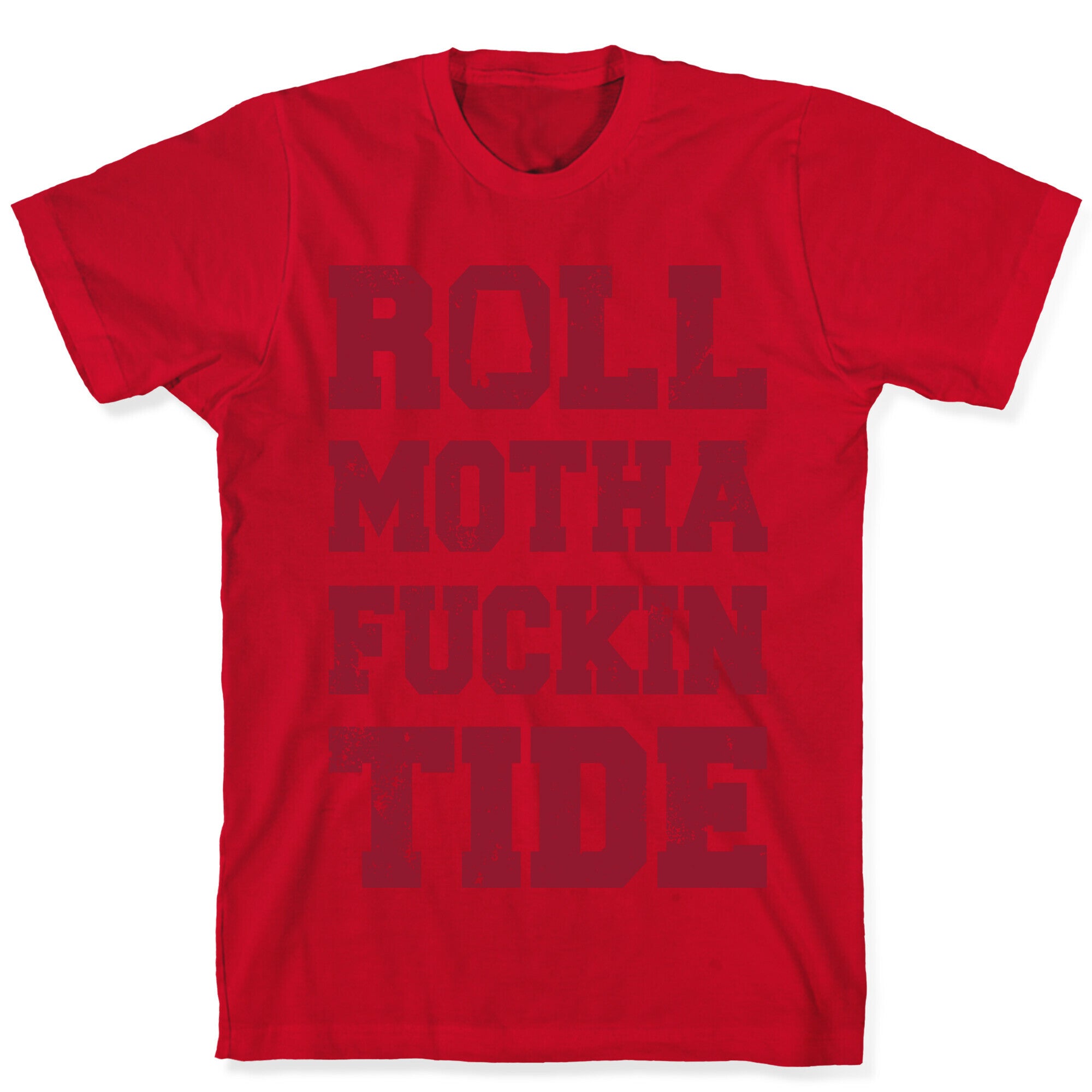 Roll Motha Fuckin Tide (Vintage Shirt) T-Shirt