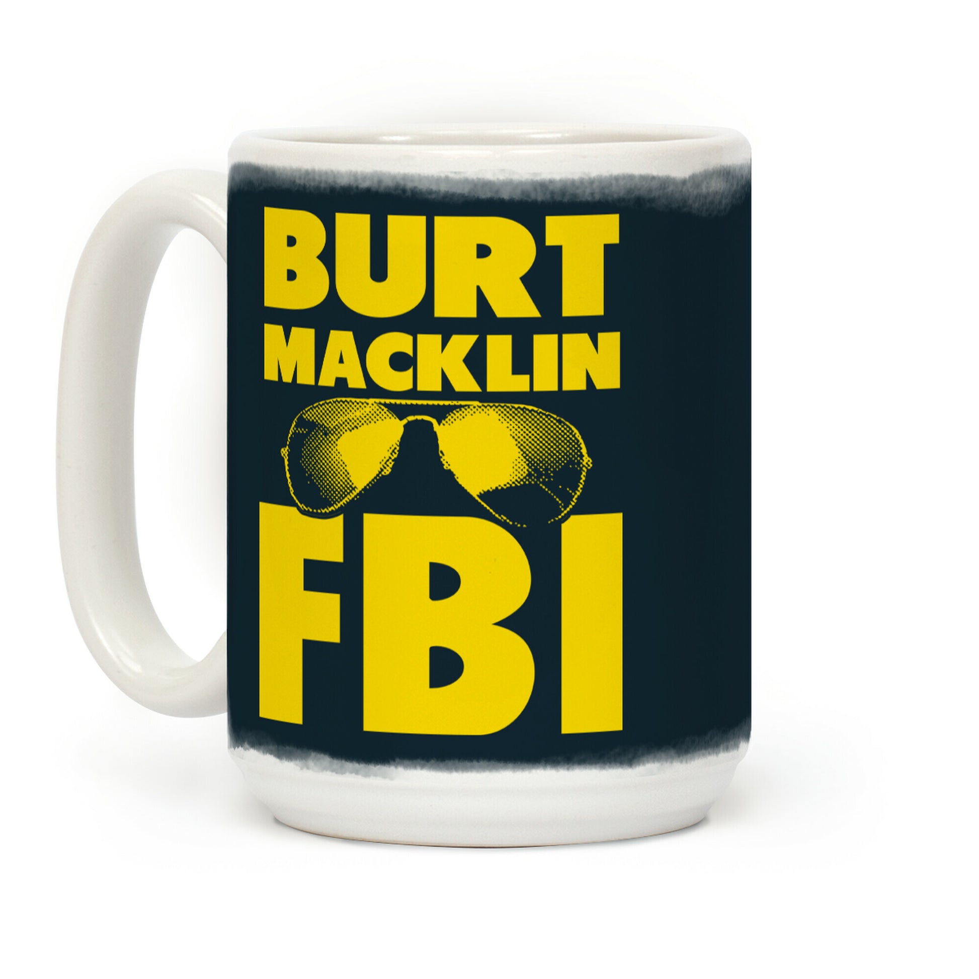 Burt Macklin FBI Coffee Mug
