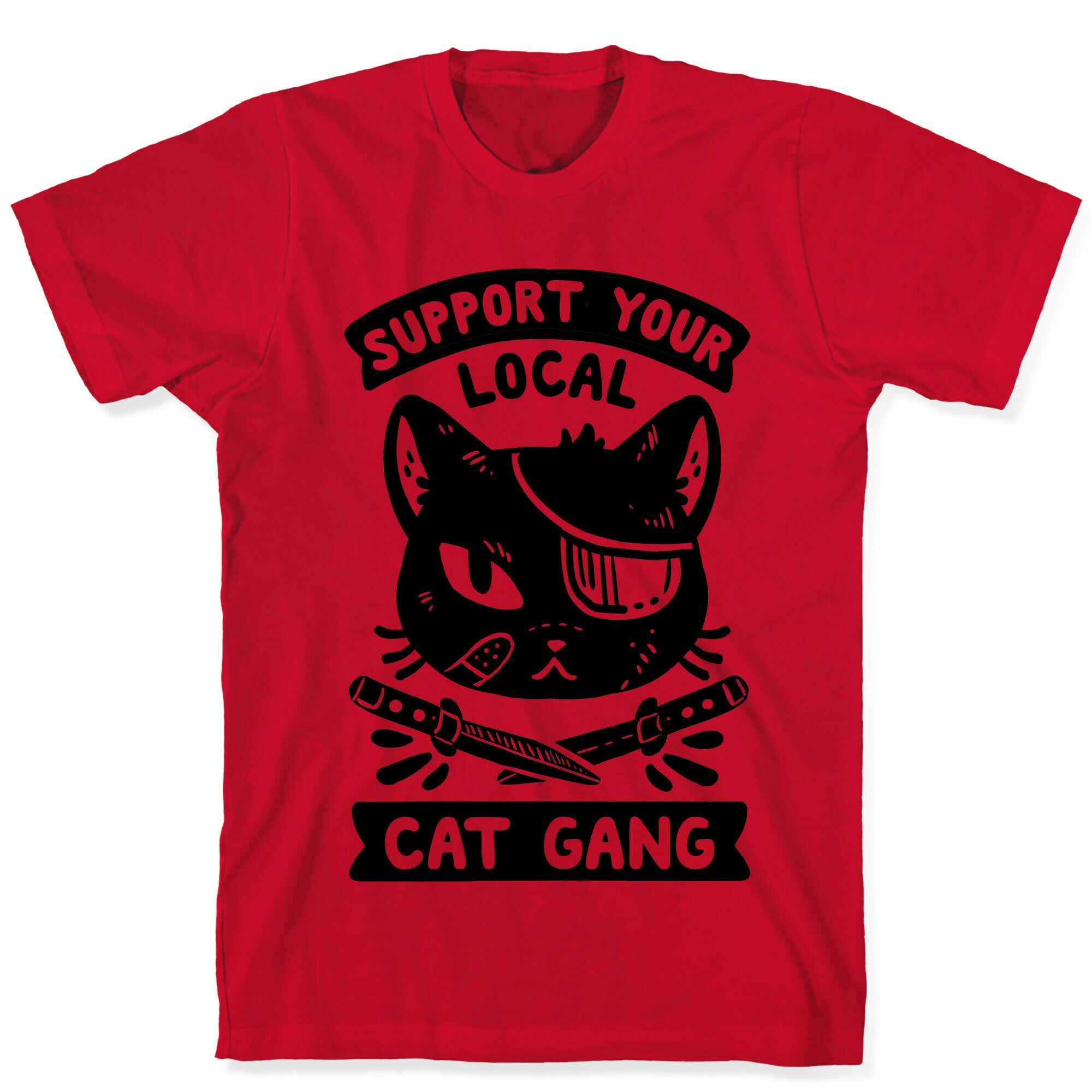 Support Your Local Cat Gang T-Shirt