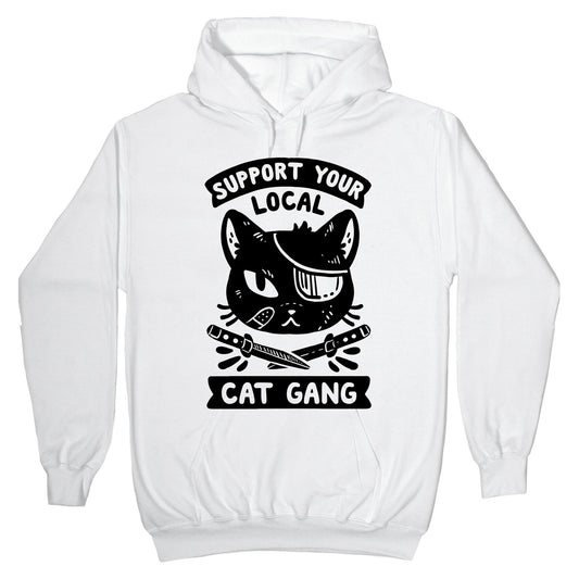 Support Your Local Cat Gang Hoodie
