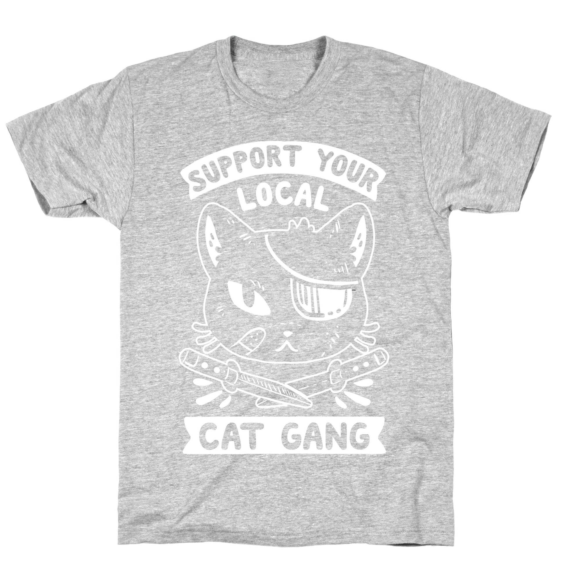 Support Your Local Cat Gang T-Shirt