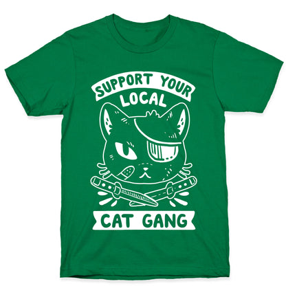 Support Your Local Cat Gang T-Shirt