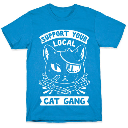 Support Your Local Cat Gang T-Shirt