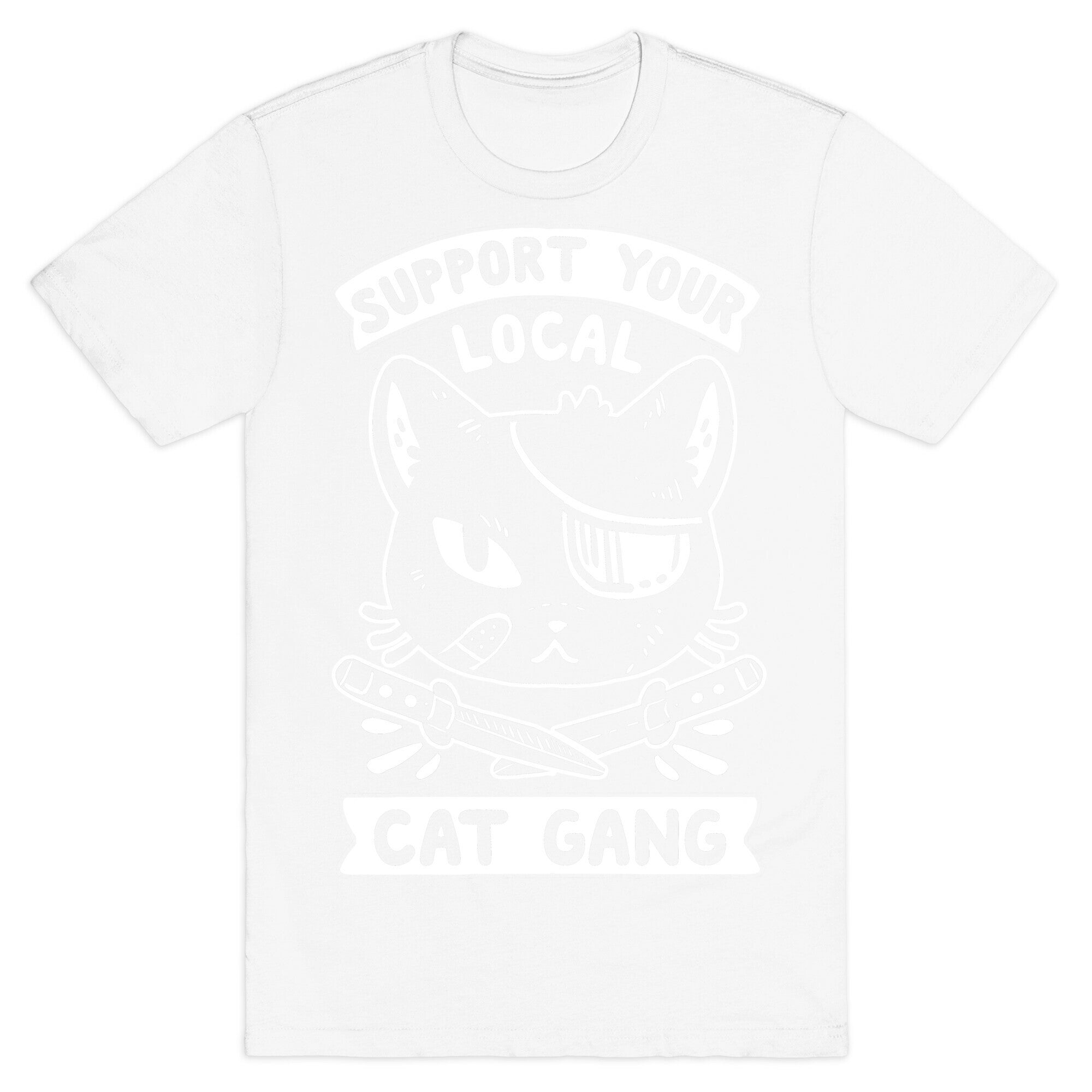 Support Your Local Cat Gang T-Shirt